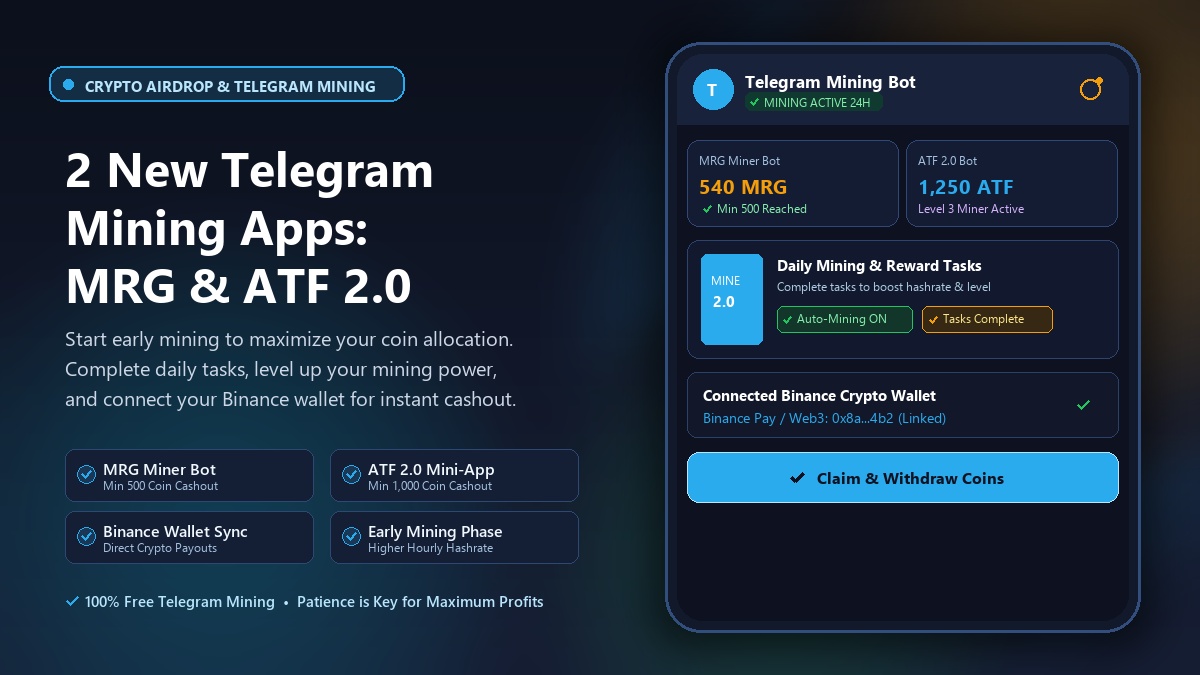 Top 2 New Telegram Mining Apps (MRG & ATF 2.0): Setup and Cashout Guide