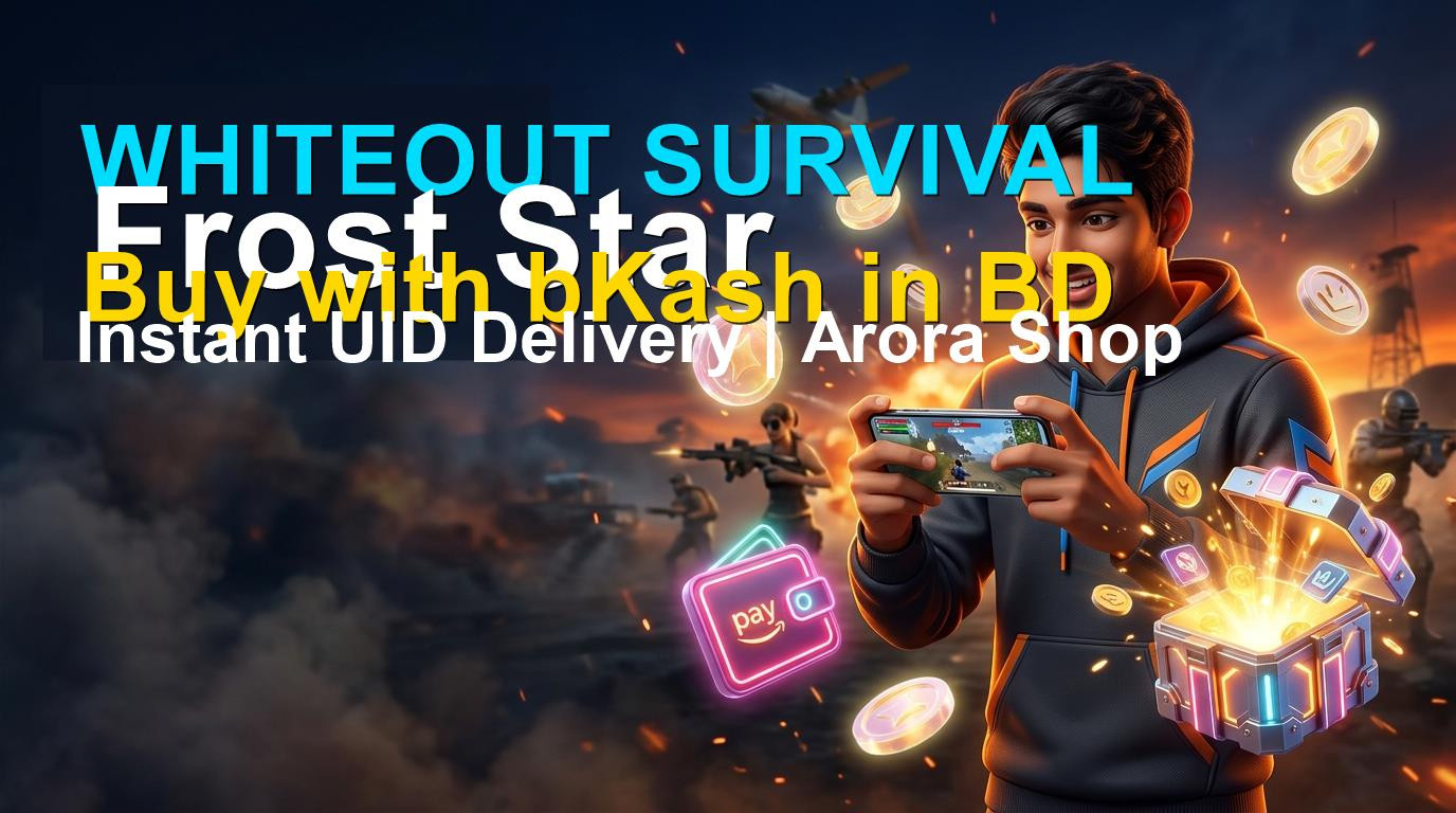 Whiteout Survival Frost Star Bangladesh: Buy with bKash