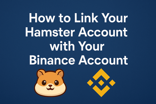 How to Link Your Hamster Account with Your Binance Account